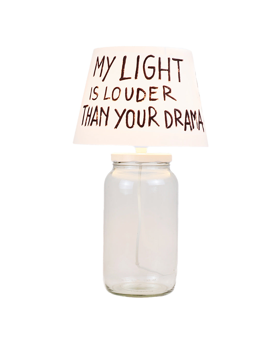 “Louder than your drama" Barattoluce Lamp