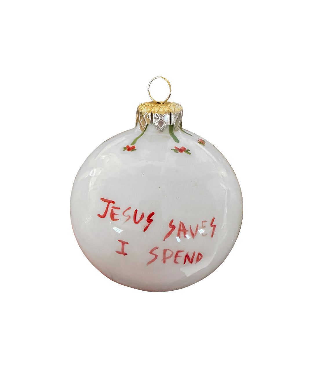 "Jesus Saves I Spend" Christmas ball