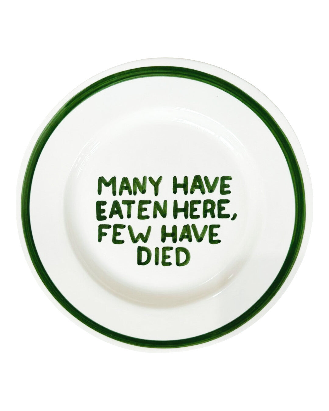 Dinner plate 'Many have eaten here, few have died'