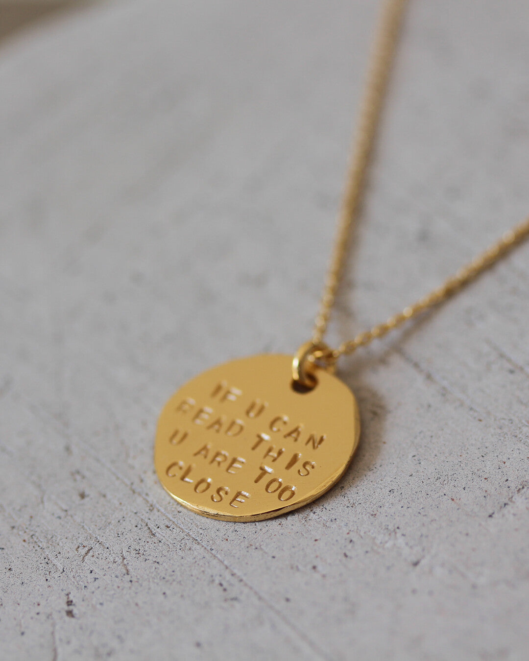 "If u can read this u are too close" necklace