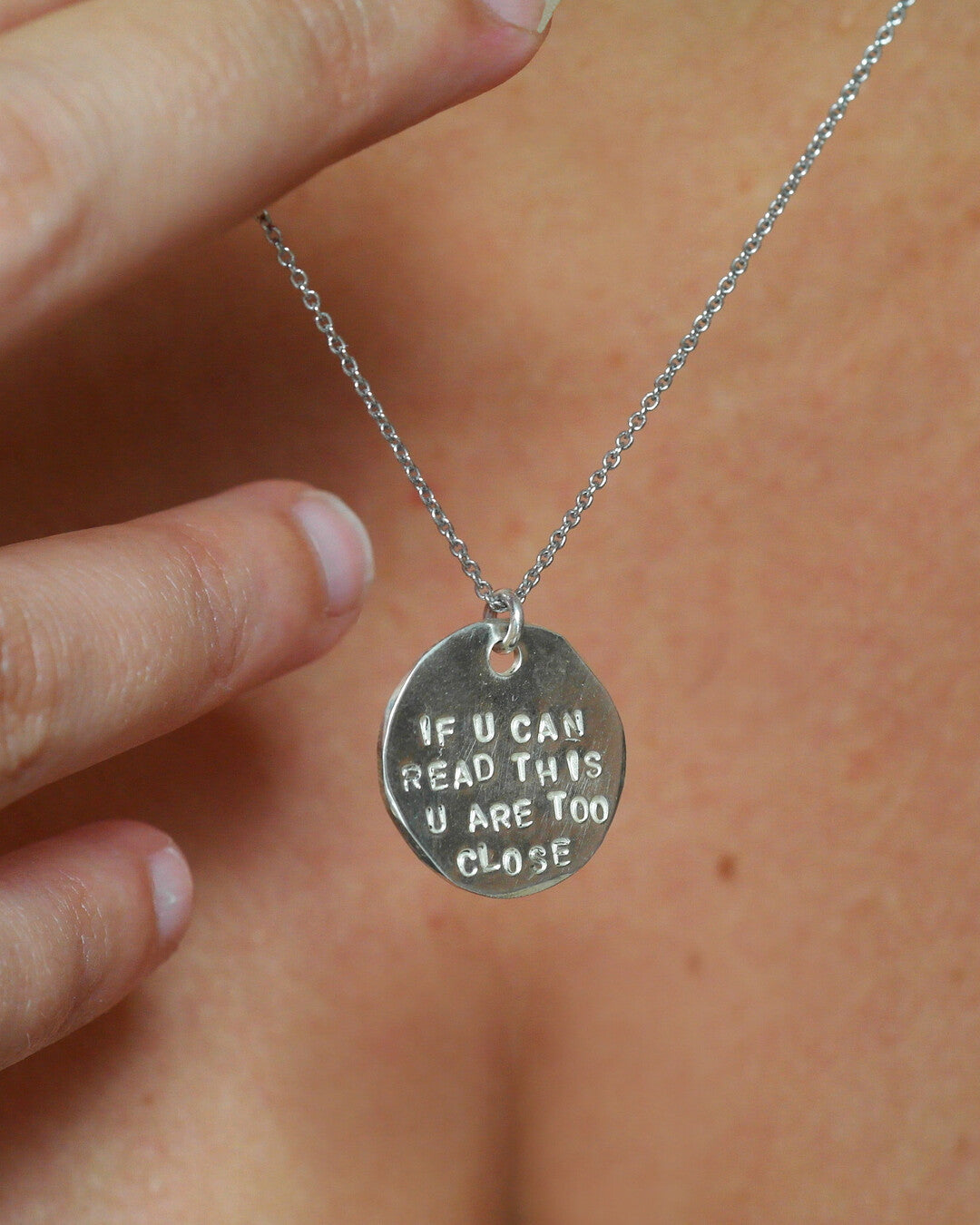 "If u can read this u are too close" necklace