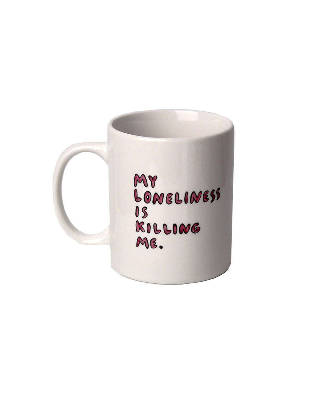 Tazza "My Loneliness is killing me"