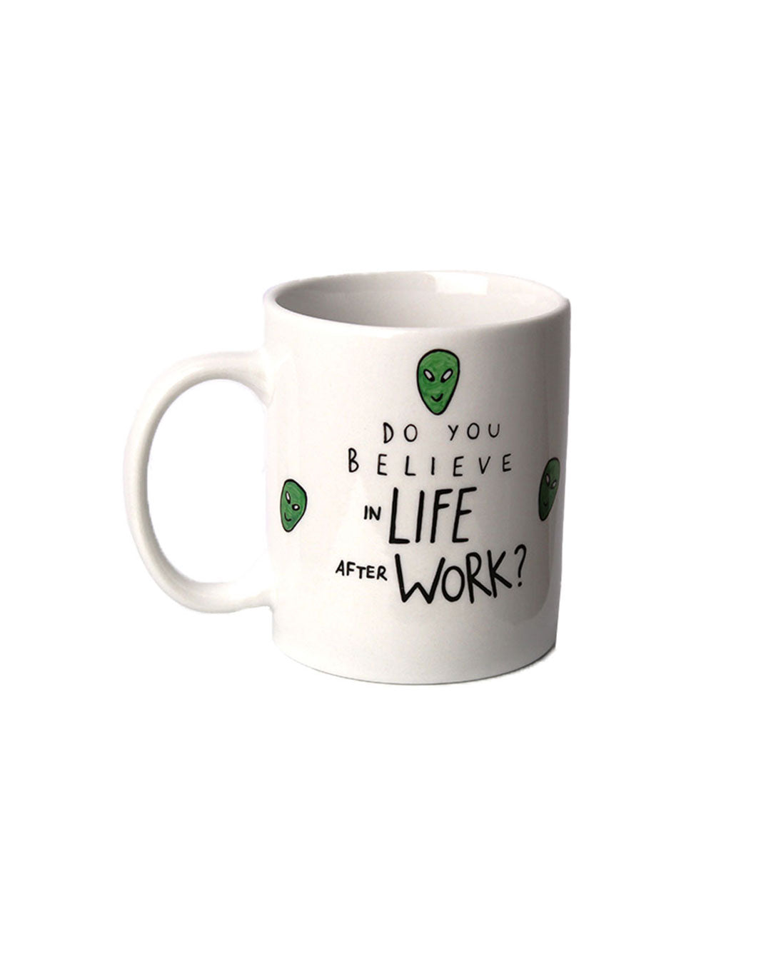 Tazza "Do you believe in life after work?"