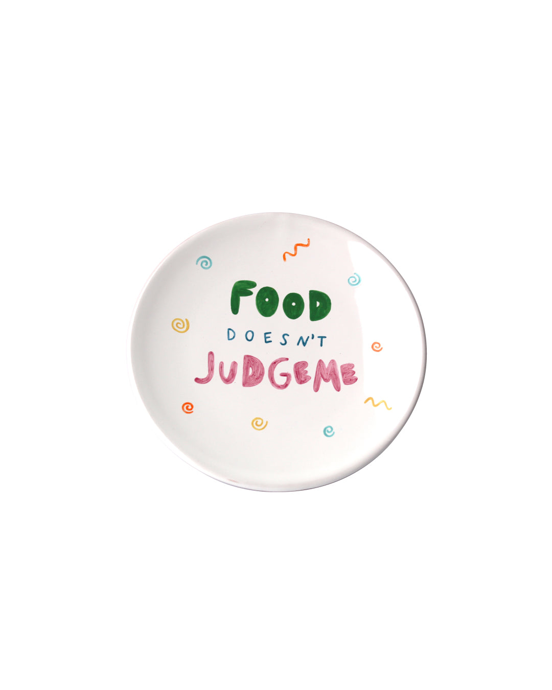 Assiette "Food doesn't judge me"
