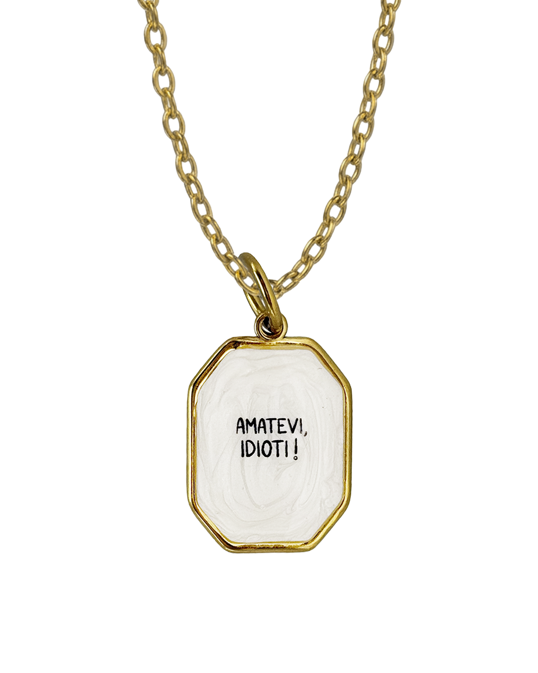 "Amatevi, idioti!" - Octagon Necklace