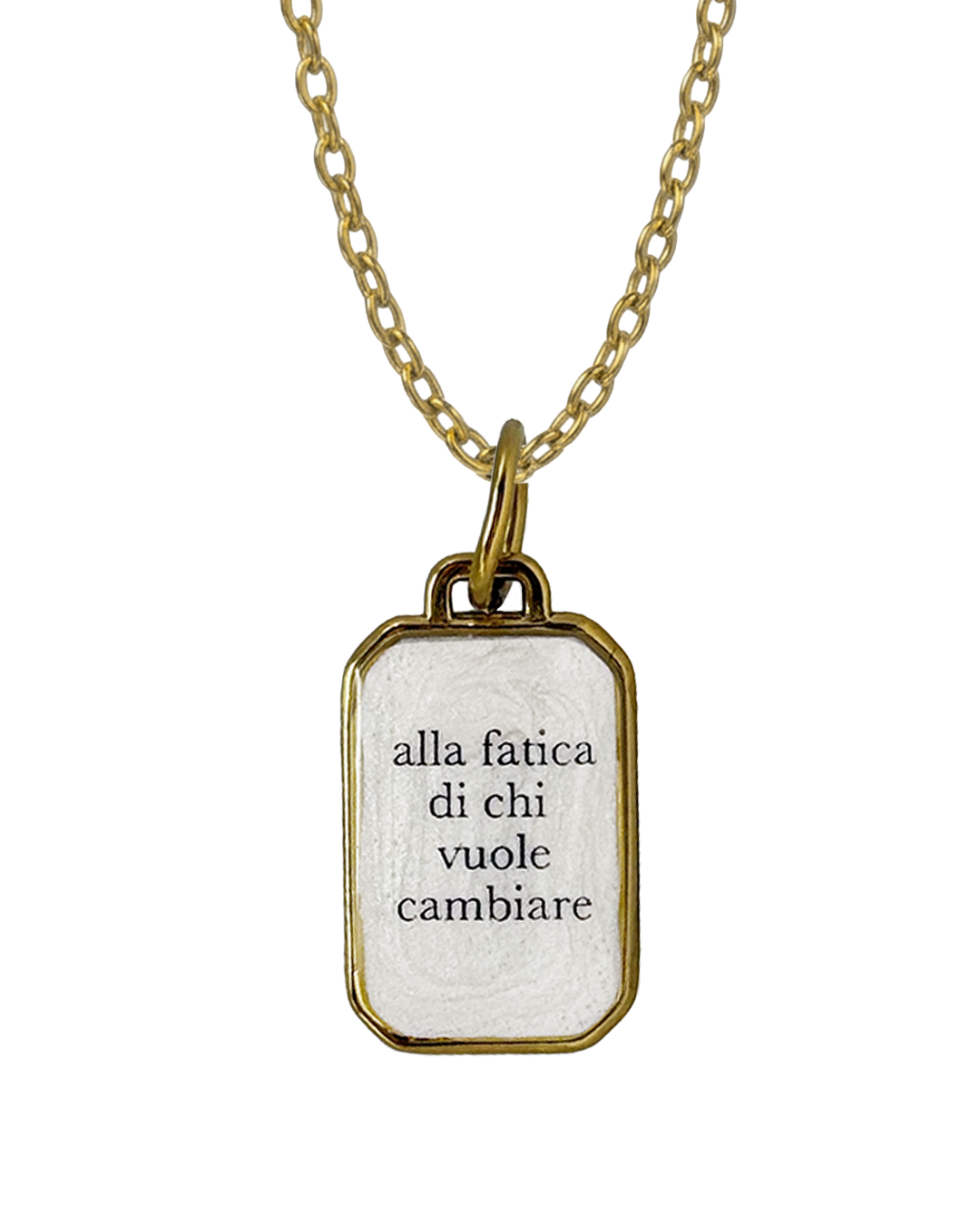 "Alla fatica di chi vuole cambiare" - Gold Necklace