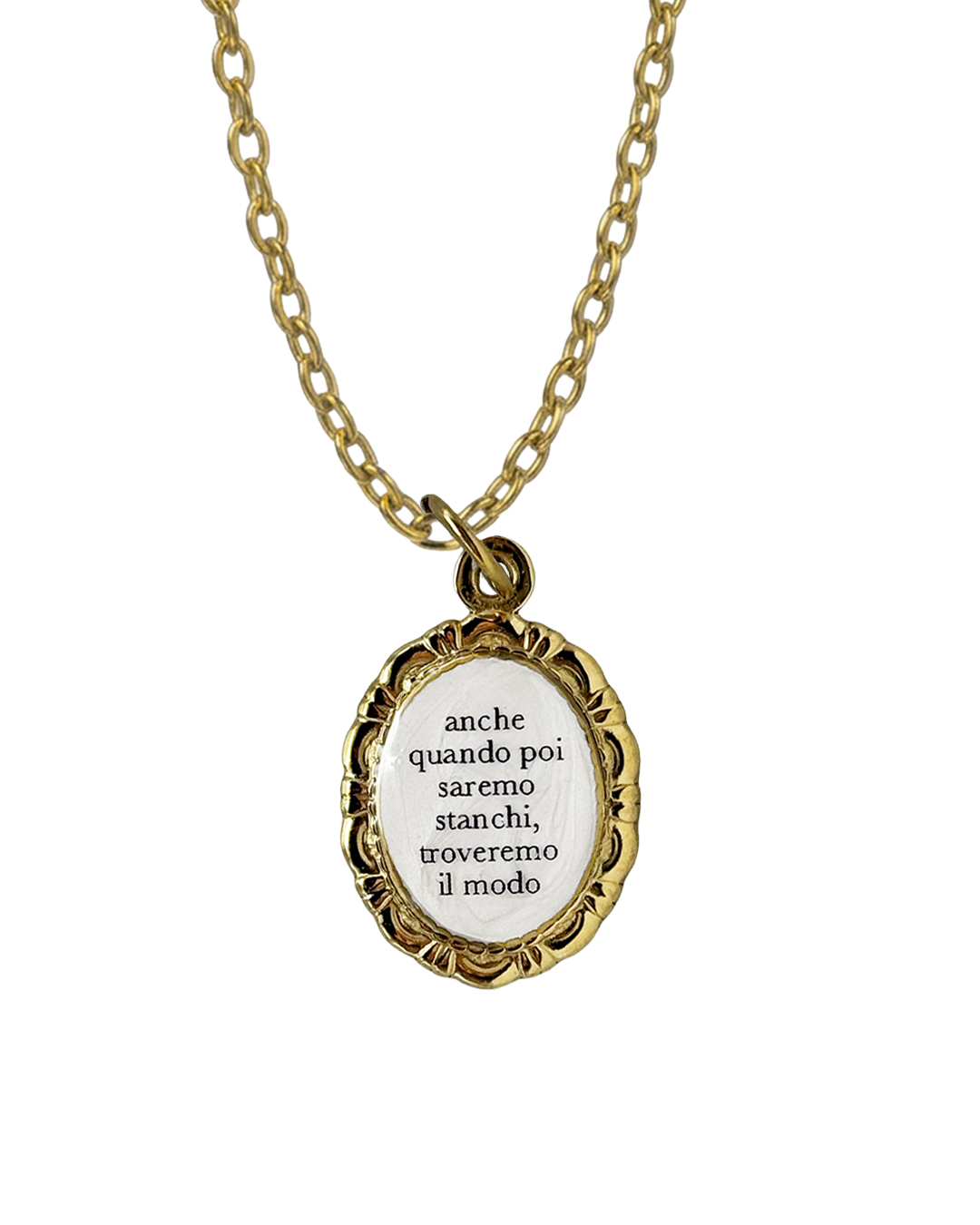 "Anche quando poi saremo stanchi troveremo il modo" - Necklace