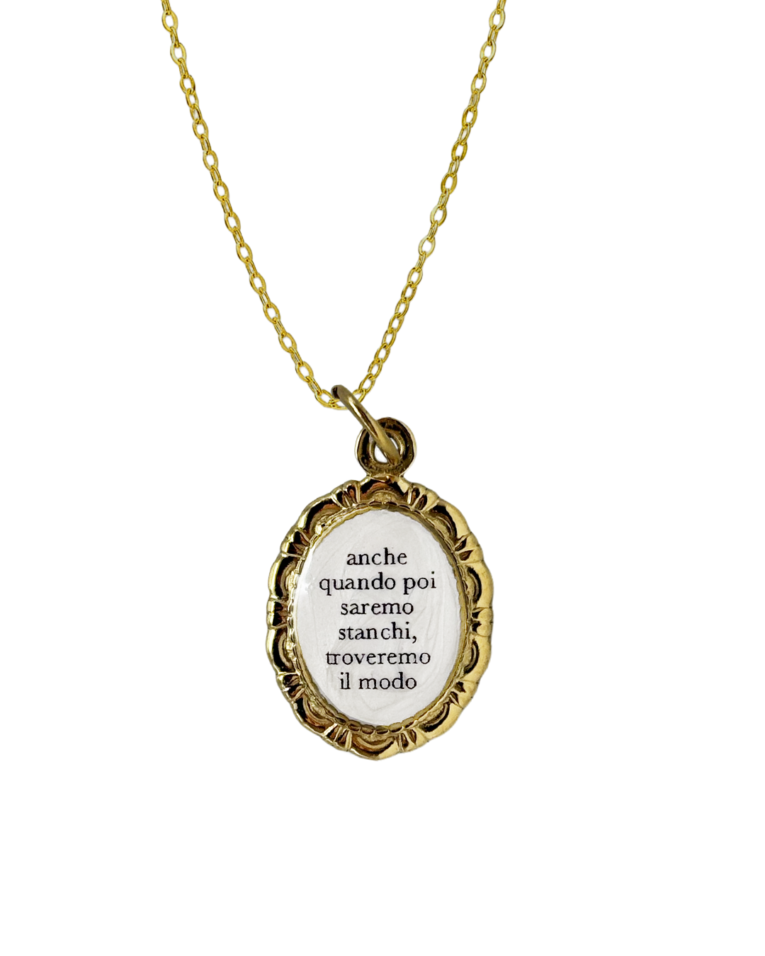 "Anche quando poi saremo stanchi troveremo il modo" - Necklace