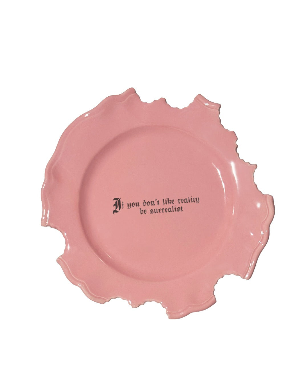 Wrong Dinner Plate - "If you don't like reality be surrealist"