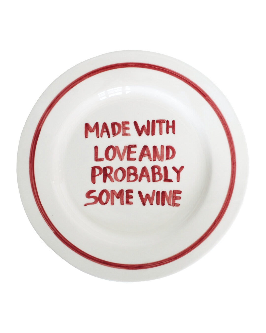 Dinner plate 'Made with love and probably some wine'