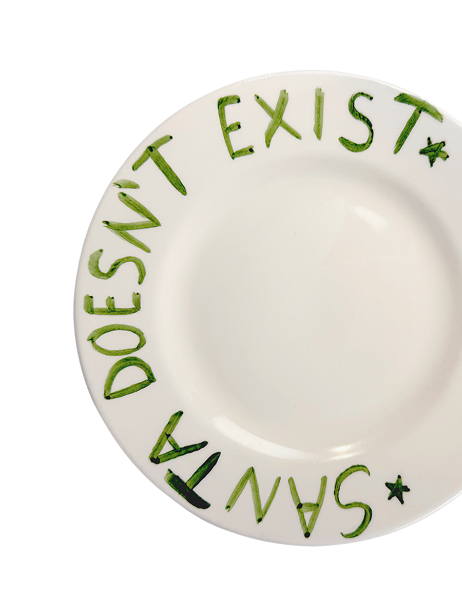 “SANTA DOESN’T EXIST” Dinner Plate 23 cm